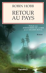 Télécharger le livre :  Retour au pays. Prélude à L'Assassin royal et aux Aventuriers de la mer