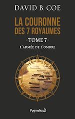 Download this eBook La couronne des 7 royaumes (Tome 7) - L'Armée de l'ombre