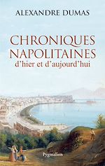 Download this eBook Chroniques napolitaines d'hier et d'aujourd'hui
