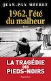 Télécharger le livre :  1962, L'été du malheur
