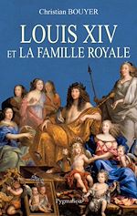 Download this eBook Louis XIV et la famille royale