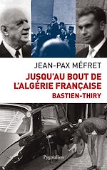 Download this eBook Jusqu'au bout de l'Algérie française