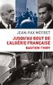 Télécharger le livre :  Jusqu'au bout de l'Algérie française