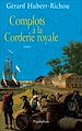 Télécharger le livre :  Complots à la corderie royale