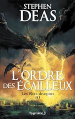 Download this eBook Les Rois-dragons (Tome 3) - L'Ordre des Écailleux