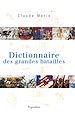 Télécharger le livre :  Dictionnaire des grandes batailles dans le monde européen