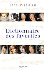 Télécharger le livre :  Dictionnaire des favorites
