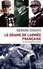 Download this eBook Le drame de l'armée française. Du Front populaire à Vichy