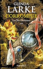 Download this eBook Les Îles glorieuses (Tome 3) - Corrompue
