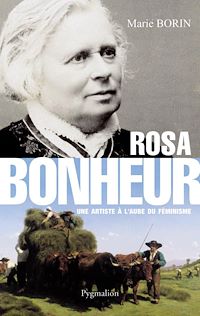 Téléchargez le livre :  Rosa Bonheur. Une artiste à laube du féminisme