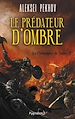 Télécharger le livre :  Les Chroniques de Siala (Tome 2) - Le prédateur d'ombre
