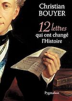 Download this eBook 12 Lettres qui ont changé l'Histoire