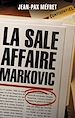 Télécharger le livre :  La sale Affaire Markovic