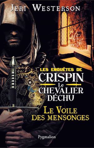 Téléchargez le livre :  Le Voile des mensonges. Les enquêtes de Crispin Le chevalier déchu