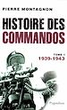 Télécharger le livre :  Histoire des commandos (Tome 1) - 1939-1943