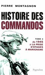 Download this eBook Histoire des commandos (Tome 3) - De 1945 à la prise d'otage à Marignane
