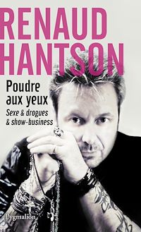 Téléchargez le livre :  Poudre aux yeux. Sexe et drogues et Show-business