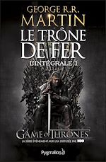 Download this eBook Le Trône de Fer - L'Intégrale 1 (Tomes 1 et 2)