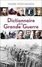 Télécharger le livre :  Dictionnaire de la Grande Guerre
