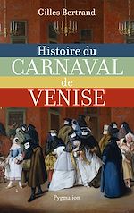 Télécharger le livre :  Histoire du carnaval de Venise