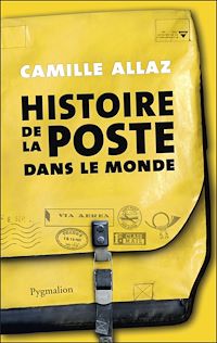 Téléchargez le livre :  Histoire de la poste dans le monde