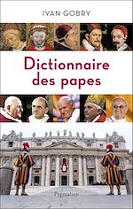 Télécharger le livre :  Dictionnaire des papes