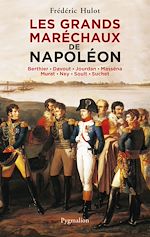 Télécharger le livre :  Les Grands Maréchaux de Napoléon