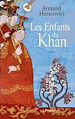 Télécharger le livre :  Les Enfants du Khan