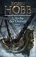 Télécharger le livre :  L'Arche des Ombres - L'Intégrale 1 (Tomes 1 à 3)  - L'incomparable saga des Aventuriers de la mer