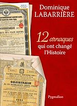 Download this eBook 12 Arnaques qui ont changé l'Histoire