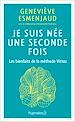 Télécharger le livre :  Je suis née une seconde fois. Les bienfaits de la méthode Vittoz