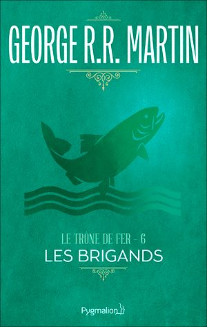 Téléchargez le livre :  Le Trône de Fer (Tome 6) - Les Brigands