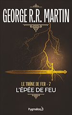 Download this eBook Le Trône de Fer (Tome 7) - L'épée de Feu