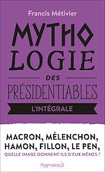 Télécharger le livre :  Fillon, Hamon, Le Pen, Macron, Mélenchon (L'intégrale !)