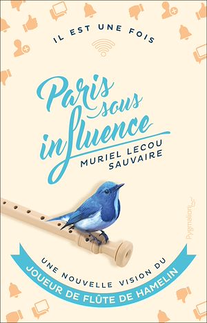 Téléchargez le livre :  Paris sous influence. Une nouvelle vision du joueur de flûte de Hamelin