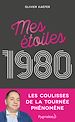 Télécharger le livre :  Mes étoiles 1980 : Les coulisses de la tournée phénomène