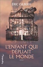 Download this eBook L'enfant qui dépliait le monde
