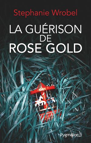 Téléchargez le livre :  La guérison de Rose Gold