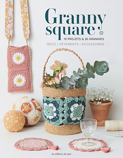 Télécharger le livre :  Granny square : 19 projets & 26 grannies