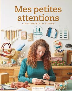 Télécharger le livre :  Mes petites attentions : + de 40 projets DIY à offrir