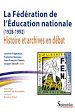 Télécharger le livre :  La fédération de l'Éducation nationale (1928-1992)
