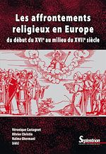 Télécharger le livre :  Les Affrontements religieux en Europe