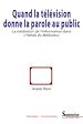 Télécharger le livre :  Quand la télévision donne la parole au public