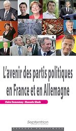 Télécharger le livre :  L'avenir des partis politiques en France et en Allemagne