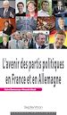 Télécharger le livre :  L'avenir des partis politiques en France et en Allemagne
