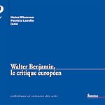 Télécharger le livre :  Walter Benjamin, le critique européen