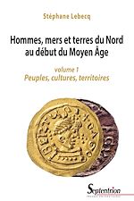 Télécharger le livre :  Hommes, mers et terres du Nord au début du Moyen Âge. Volume 1