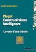 Télécharger le livre :  Piaget Constructivisme Intelligence