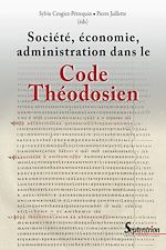 Télécharger le livre :  Société, économie, administration dans le Code Théodosien