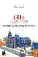 Télécharger le livre :  Lille, citadelle de la Contre-Réforme ? (1598-1668)